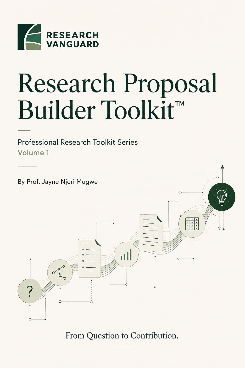 Cover of the Research Proposal Builder Toolkit by Prof. Jayne Njeri Mugwe